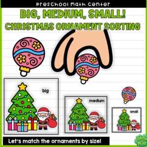 Christmas | Ornament Size Sorting | Big, Medium, Small | No Prep | Pre-K & Kindergarten